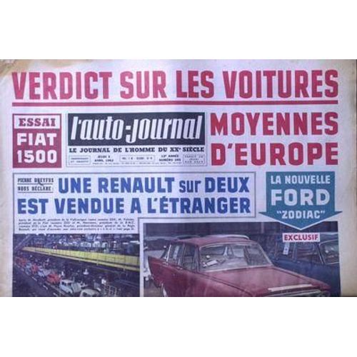 Auto Journal (L') N° 295 Du 05/04/1962 - Verdict Sur Les Voitures Moyennes D'europe  -  La Nouvelle Ford Zodiac -  Piere Dreyfus Nous Declare  -   Une Renault Sur Deux Est Vendue A L'etranger -  Essai Fiat 1500.
