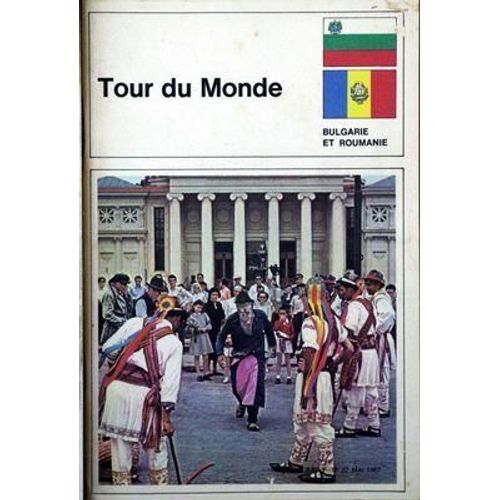 Tour Du Monde N° 87 Du 01/05/1967 - Bulgarie Et Roumanie.