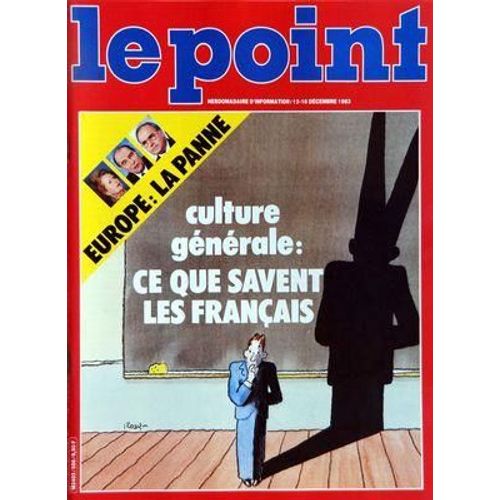 Point (Le) N° 586 Du 12/12/1983 - Europe  -   La Panne - Culture Generale  -   Ce Que Savent Les Francais - Appareils Menagers  -   Les Robots Sont-Ils Fatigues - Pirate Informatique  -   Mot De Passe  -   Mot De Casse  -   Le Film War Games - Gue...