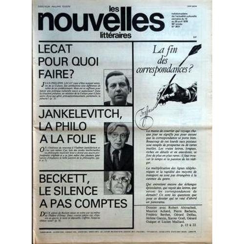 Nouvelles Litteraires (Les) N° 2631 Du 13/04/1978 - Lecat Pour Quoi Faire - Jankelevitch  -   La Philo A La Folie - Beckett  -   Le Silence A Pas Comptes  - La Fin Des Correspondances