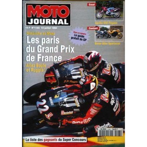 Moto Journal N° 1143 Du 13/07/1994 - Essai : Aprilia 650 Pegaso. Contact : Boxer Bike Spartacus. Dimanche Au Mans : Les Paris Du Grand Prix De France. Allez Bayle Et Ruggia ! Le Guide  Du Gp.