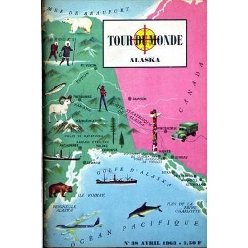 Tour Du Monde N° 38 Du 01/04/1963 - Alaska.