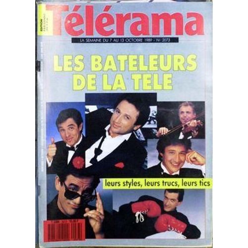 Telerama N° 2073 Du 07/10/1989 - Les Bateleurs De La Tele - Leurs Styles Leurs Trucs Leurs Tics. Cinema Le Decalogue De Kieslowski Entretien Avec Iannis Xenakis
