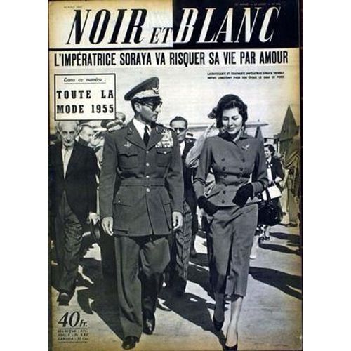 Noir Et Blanc N° 496 Du 30/08/1954 - L'imperatrice Soraya Et Le Shah De Perse - Toute La Mode 1955.