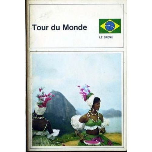 Tour Du Monde N° 77 Du 01/07/1966 - Le Bresil.