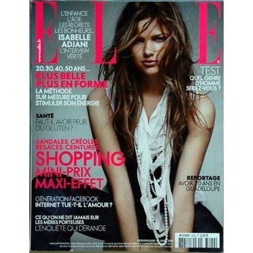 Elle N° 3299 Du 21/03/2009 - Isabelle Adjani / Interview - Plus Belle Plus En Forme / Methode Pour Stimuler Son Energie - Shopping Mini-Prix Maxi-Effet - Generation Facebook Et L'amour - Les Meres Porteuses / Enquete Qui Derange - Avoir 20 Ans En ...