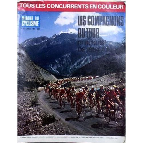 Miroir Du Cyclisme N° 88 Du 01/07/1967 - Les Compagnons Du Tour Par Maurice Vida De 1954 A 1967.