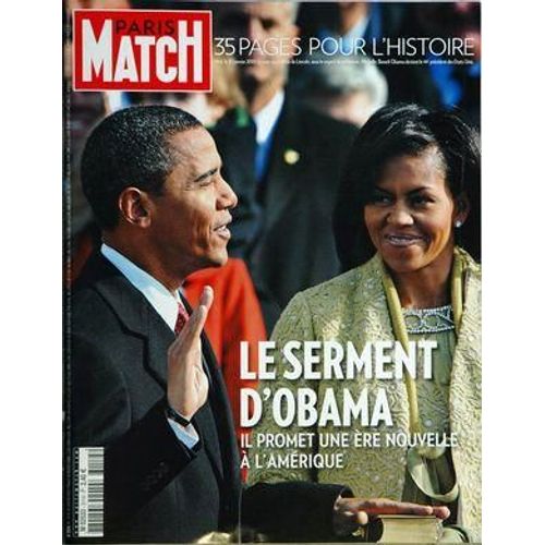 Paris Match N° 3114 Du 22/01/2009 - Le Serment D Obama Il Promet Une Ere Nouvelle A L Amerique - 35 Pages Pour L Histoire Midi Le 20 Janvier 2009 La Main Sur La Bible De Lincoln Sous Le Regard De Sa Femme Michelle Obama Devient Le 44 Eme President...