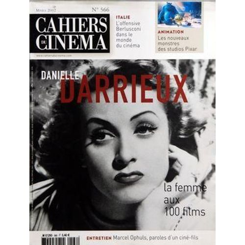 Cahiers Du Cinema N° 566 Du 01/03/2002 - Italie  -   L'offensive Berlusconi Dans Le Monde Du Cinema - Animation  -   Les Nouveaux Monstres Des Studios Pixar - Danielle Darrieux  -   La Femme Aux 100 Films - Marcel Ophuls