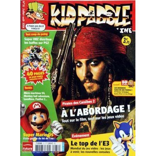 Kid Paddle Magazine N° 31 Du 01/07/2006 - Pirates Des Caraibes 2 Le Top De L'e3 Super Dbz Distribue Les Baffes Sur Ps2 40 Pages De Jeux Video Micro Machines V4 Monkey Ball Adventure Locoroco Flatout 2 Super Mario Ds