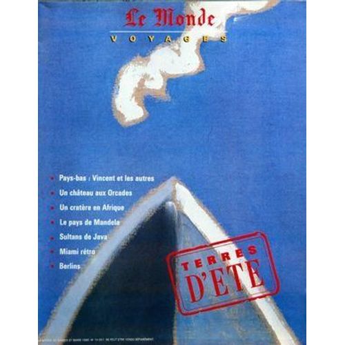 Monde Voyages (Le) N° 14051 Du 31/03/1990 - Terres D'ete - Pays-Bas - Vincent Et Les Autres - Un Chateau Aux Orcades - Un Cratere En Afrique - Le Pays De Mandela - Sultans De Java - Miami Retro - Berlins
