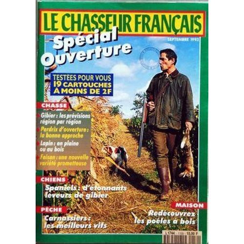 Chasseur Francais (Le) N° 1159 Du 01/09/1993 - Special Ouverture - 19 Cartouches - Gibier Region Par Region - Perdrix - Lapin - Faisan - Chiens   -   Spaniels - Peche  -   Carnassiers - Maison   -   Redecouvrez Les Poeles A Bois