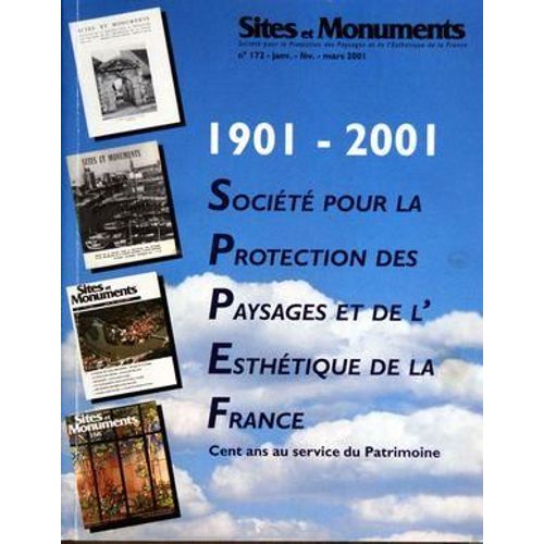 Sites Et Monuments  N° 172 Du 01/01/2001 - A Nos Lecteurs Par P Albrecht - Mauvais Coup Pour Les Lois Littoral Et Montagne Par P Joste - Cimetieres Memoire Des Lieux Par J P Ehrmann - Le Domaine De Meudon Par M Jantzen - La Couleur Et La Pierre Pa...