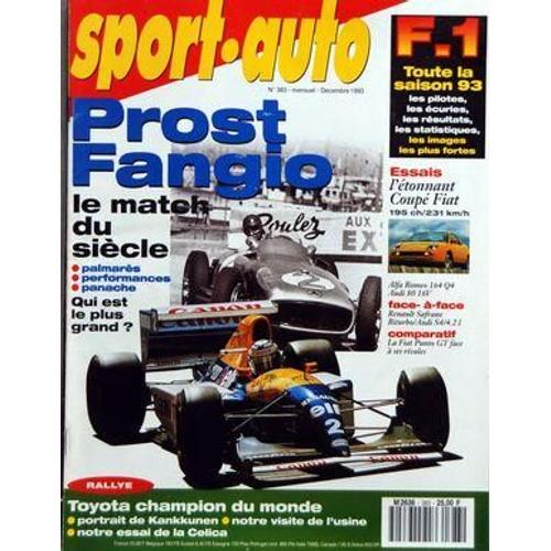 Sport Auto N° 383 Du 01/12/1993 - Prost - Fangio - Le Match Du Siecle - Toute La Saison F1 93 - L'etonnant Coupe Fiat 195 Ch - 231 Km - H - Alfa Romeo 164 Q4 - Audi 80 16v - Renault Safrane Et Biturbo Audi S4 - 4 - La Fiat Punto Gt Face A Ses Riva...