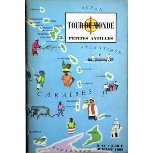 Tour Du Monde N° 41 Du 01/07/1963 - Petites Antilles.