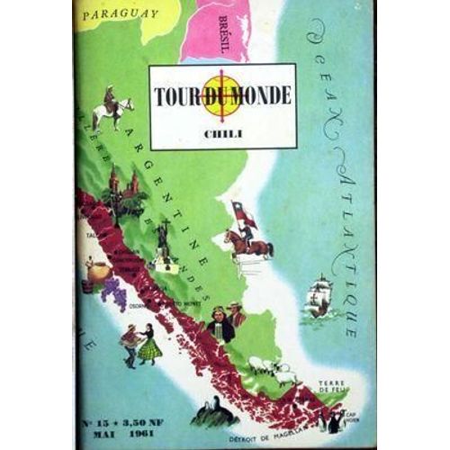 Tour Du Monde N° 15 Du 01/05/1961 - Chili.