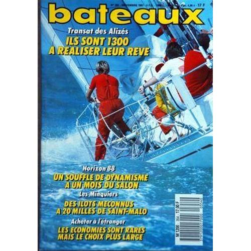 Bateaux N° 354 Du 01/11/1987 - Transat Des Alizes / Ils Sont 1300 A Realiser Leur Reve - Un Souffle De Dynamisme A Un Mois Du Salon - Les Minquiers / Des Ilots Meconnus A 20 Milles De Saint-Malo - Acheter A L'etranger / Les Economies Sont Rares Ma...