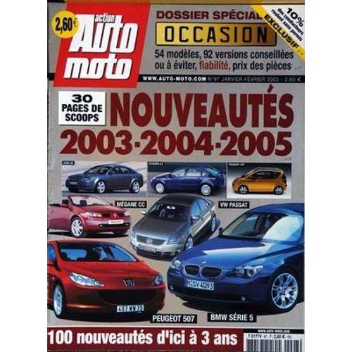 Action Auto Moto N° 97 Du 31/01/2003 - Dossier Special Occasion : 54 Modeles, 92 Versions Conseillees Ou A Eviter. Nouveautes 2003 - 2004 - 2005 : Audi A6, Citroen C4, Peugeot 107, Megane Cc, Vw Passat, Peugeot 507, Bmw Serie 5.
