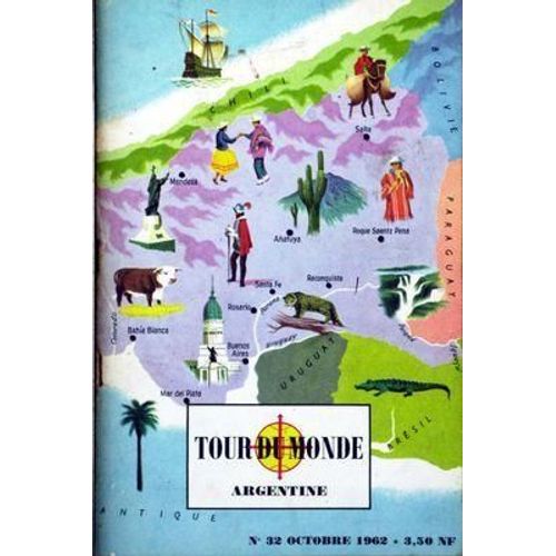 Tour Du Monde N° 32 Du 01/10/1962 - Argentine.
