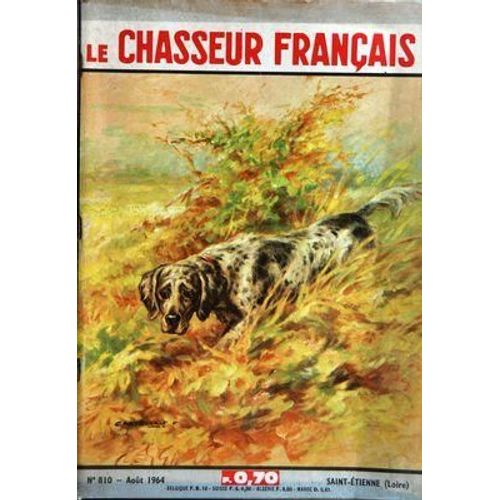 Chasseur Francais (Le) N° 810 Du 01/08/1964 - Chasses Et Chiens   -   Les Chasseurs De Gibier D'eau - L'alouette Des Champs - Myxomatose Et Degats De Lapins - Le Sanglier - Psychisme Et Attitudes Chez Le Chien - Le Schipperke - A La Mer Sports   -...