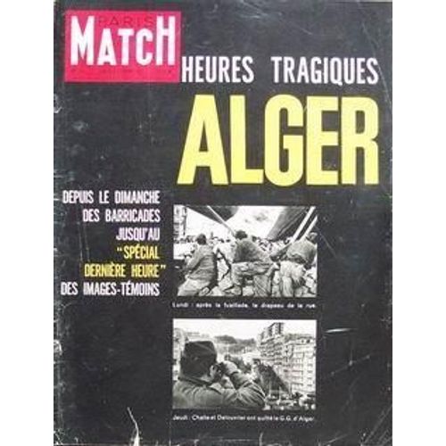 Paris Match N° 565 Du 06/02/1960 - Alger - Heures Tragique Depuis Dimanche Des Barricades Alger Heures Tragiques Affaire Spears, Escroquerie Ë L'assurance ? Les Paves D'alger Paul Gauguin Alger : Le Drame Affaire Jaccoud