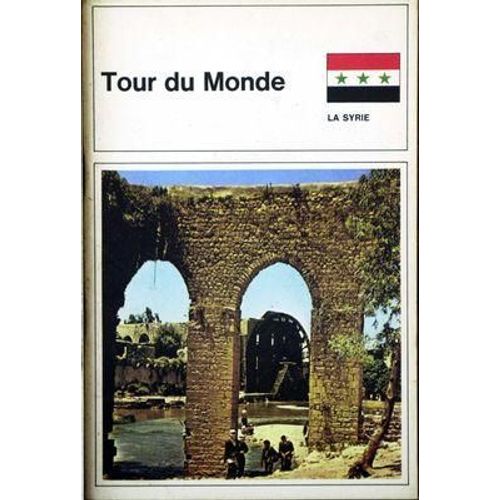 Tour Du Monde N° 74 Du 01/04/1966 - La Syrie.