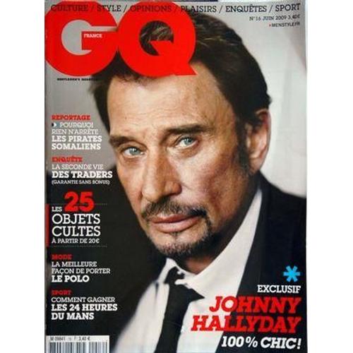 Gq France N° 16 Du 01/06/2009 - Johnny Hallyday   -   Exclusif Pourquoi Rien N'arrete Les Pirates Somaliens La Seconde Vie Des Traders Les 25 Objets Cultes Mode   -   La Meilleure Facon De Porter Le Polo Sport   -   Comment Gagner Les 24 Heures Du...