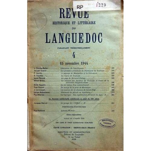 Revue Historique Et Litteraire Du Languedoc N° 4 Du 15/11/1944 - Articles De Mm. Charles-Bellet - Joseph Guerin - P. Jourda - D. Faucher - Louis Pierard - Albert Brimo - Emile Appolis - Yves Dossat - J. Larrasquet - Lucien Babonneau - Paul Marres ...