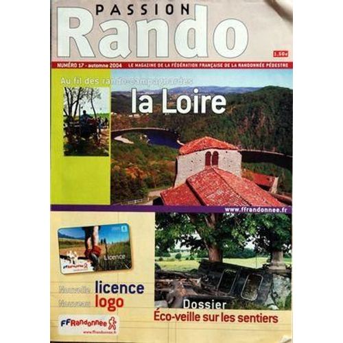 Passion Rando N° 17 Du 01/10/2004 - Les Randos-Campagnardes / La Loire - Eco-Veille Sur Les Sentiers