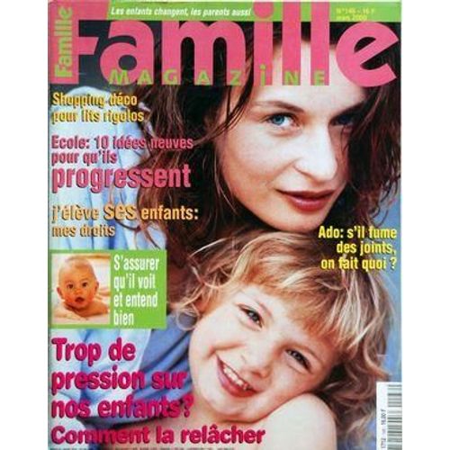 Famille Magazine N° 146 Du 01/03/2000 - Trop De Pression Sur Nos Enfants Shopping Deco Pour Lits Rigolos Ecole  -   10 Idees Neuves Pour Qu'ils Progressent J'eleve Ses Enfants  -   Mes Droits Ado   -   S'il Fume Des Joints On Fait Quoi S'assurer Q...