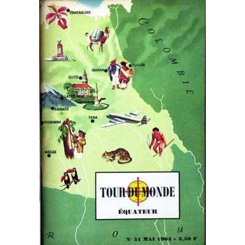Tour Du Monde N° 51 Du 01/05/1964 - Equateur.