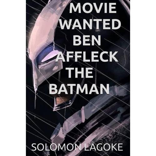 Movie Wanted Ben Affleck The Batman