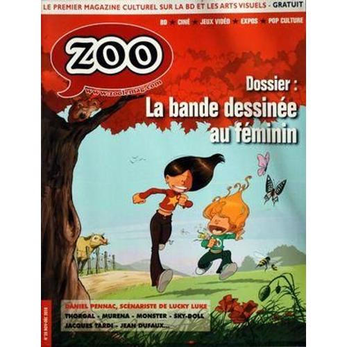 Zoo N° 28 Du 01/11/2010 - Magazine Culturel Sur La Bd Et Les Arts Visuels La Bd Au Feminin - Daniel Pennac Scenariste De Lucky Luke - Thorgal - Murena - Monster - Sky-Dol - Jacques Tardi - Jean Dufaux