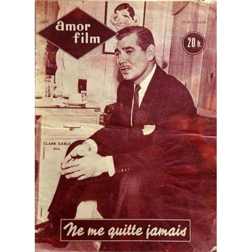 Amor Film N° 20 Du 15/02/1954 - Ne Me Quitte Jamais - Clark Gable