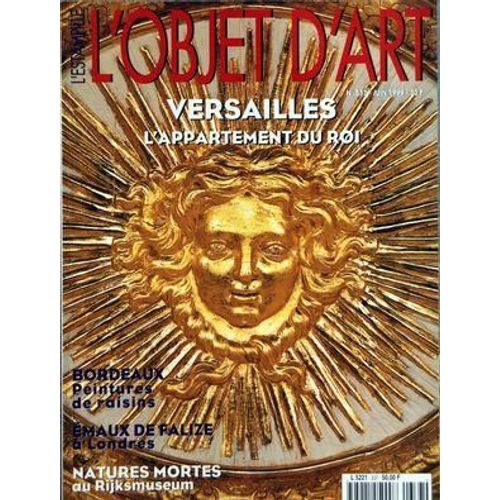 Objet D'art L'estampille (L') N° 337 Du 01/06/1999 - - Versailles  -   L'appartement Du Roi - Bordeaux  -   Peintures De Raisins - Emaux De Falize A Londres - Natures Mortes Au Rijksmuseum
