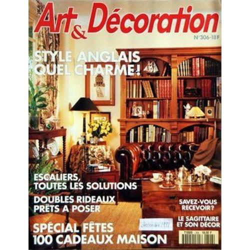 Art Et Decoration N° 306 Du 01/12/1991 - Style Anglais - Quel Charme Escaliers - Toutes Les Solutions Doubles Rideaux Prets A Poser Special Fetes - 100 Cadeaux Maison Savez-Vous Recevoir Le Sagittaire Et Son Decor