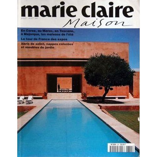 Marie Claire Maison N° 334 Du 01/07/1997 - En Corse, Au Maroc , En Toscane, A Majorque, Les Maison De L'ete Le Tour De France Des Expos Abris De Soleil, Nappes Colorees Et Meubles De Jardin