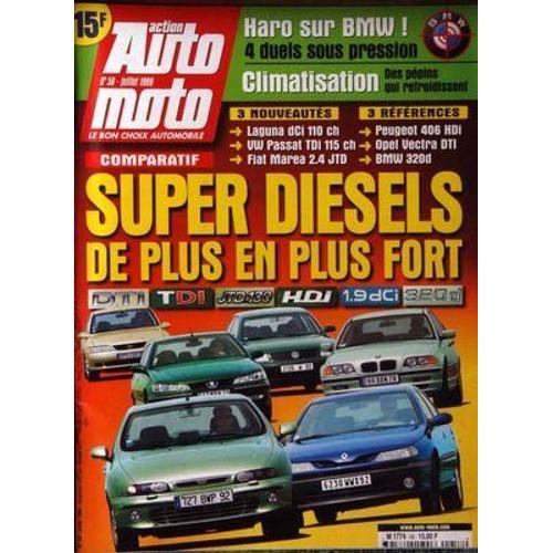Action Auto Moto N° 58 Du 01/07/1999 - Super Diesels   -   De Plus En Plus Fort Dti   -   Tdi   -   Jtd130   -   Hdi   -   1.9 Dci   -   320d 3 Nouveautes Laguna Dci 110 Ch Vw Passat Tdi 115 Ch Fiat Marea 2.4 Jtd 3 References Peugeot 406 Hdi Opel ...