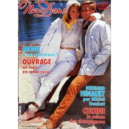 Nous Deux N° 1993 Du 11/09/1985 - Mode / A Vos Manteaux - Ouvrage / Un Tapis En Coton Ecru - Bernard Hinault Par Denisot - Cuisine / La Saison Des Champignons