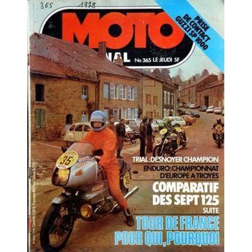 Moto Journal N° 365 Du 01/05/1978 - Prise De Contact Guzzi Sp 1000 - Trial   -   Desnoyer Champion - Enduro   -   Championnat D'europe A Troyes - Comparatif Des 7 125 - Tour De France