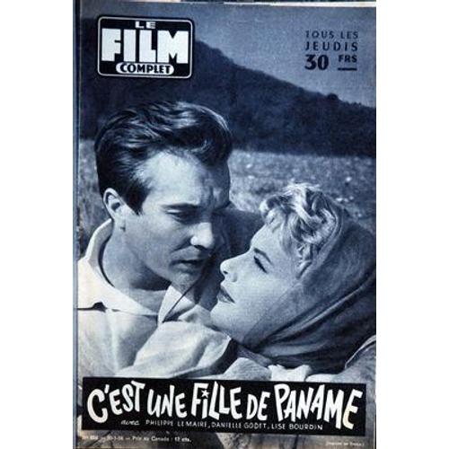 Film Complet (Le) N° 654 Du 30/01/1958 - C'est Une Fille De Paname Avec Philippe Lemaire - Danielle Godet - Lise Bourdin - Dany Robin Et Jacques Sernas Dans C'est La Faute D'adam