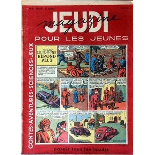 Jeudi Magazine N° 6 Du 11/07/1946 - Contes - Aventures - Sciences - Jeux Le E 25 Ne Repond Plus - Fric Frac Froc - Les Mesaventures De Pinceau