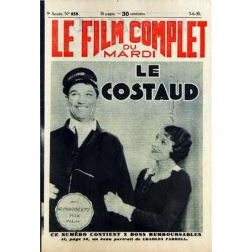 Film Complet (Le) N° 858 Du 03/06/1930 - Le Costaud De Monberti - Portrait De Charles Farrell