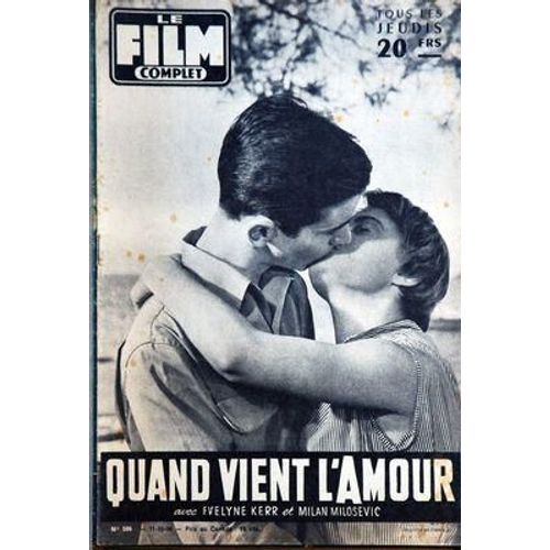 Film Complet (Le) N° 586 Du 11/10/1956 - Quand Vient L'amour Avec Evelyne Kerr Et Milan Milosevic - Lana Turner Et Richard Burton Dans La Mousson