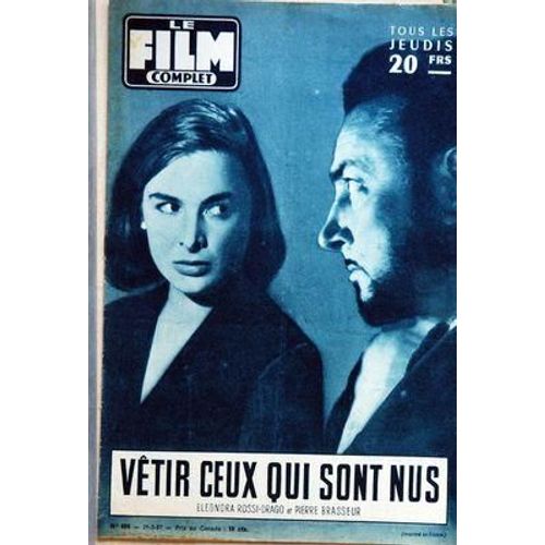 Film Complet (Le) N° 609 Du 21/03/1957 - Vetir Ceux Qui Sont Nus Avec Eleonora Rossi-Drago Et Pierre Brasseur - Richard Burton Dans La Mousson