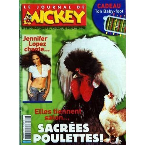 Journal De Mickey (Le) N° 2749 Du 23/02/2005 - Elles Tiennent Salon / Sacrees Poulettes - Jennifer Lopez Chante