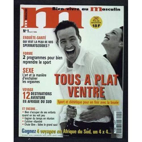 M Magazine N° 1 Du 01/04/1998 - Tous A Plat Ventre - Sport Et Dietetique - Qui Veut La Peau De Nos Spermatozoides - 2 Programmes Pour Bien Reprendre Le Sport - Sexe - L'art Et La Maniere D'enchainer Les Orgasmes - 12 Destinations Aventure En Afriq...