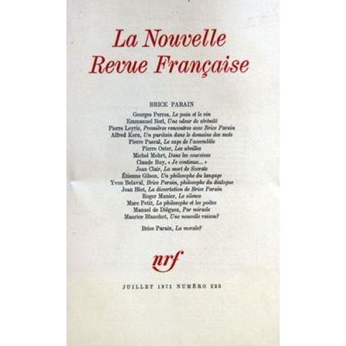 Nouvelle Revue Francaise (La) N° 223 Du 01/07/1971 - Brice Parain - Perros - Berl - Leyris - Kern - Pascal - Oster - Mohrt - Roy - Clair - Gilson - Belaval - Blot - Munier - Petit - De Dieguez - Blanchot Et Parain