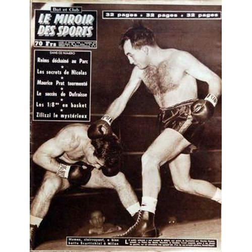 Miroir Des Sports (Le) N° 673 Du 17/02/1958 - Humez Clairvoyant A Bien Battu Scortichini A Milan - Reims Dechaine Au Parc - Les Secrets De Nicolas - Maurice Prat Tourmente - Le Succes De Dufraisse - Les 1/8 En Basket - Patinage Au Palais Des Sport...
