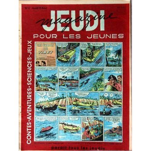 Jeudi Magazine N° 11 Du 15/08/1946 - Contes - Aventures - Sciences - Jeux Les Evades Du Tibet - Fric Frac Froc - Les Mesaventures De Pinceau